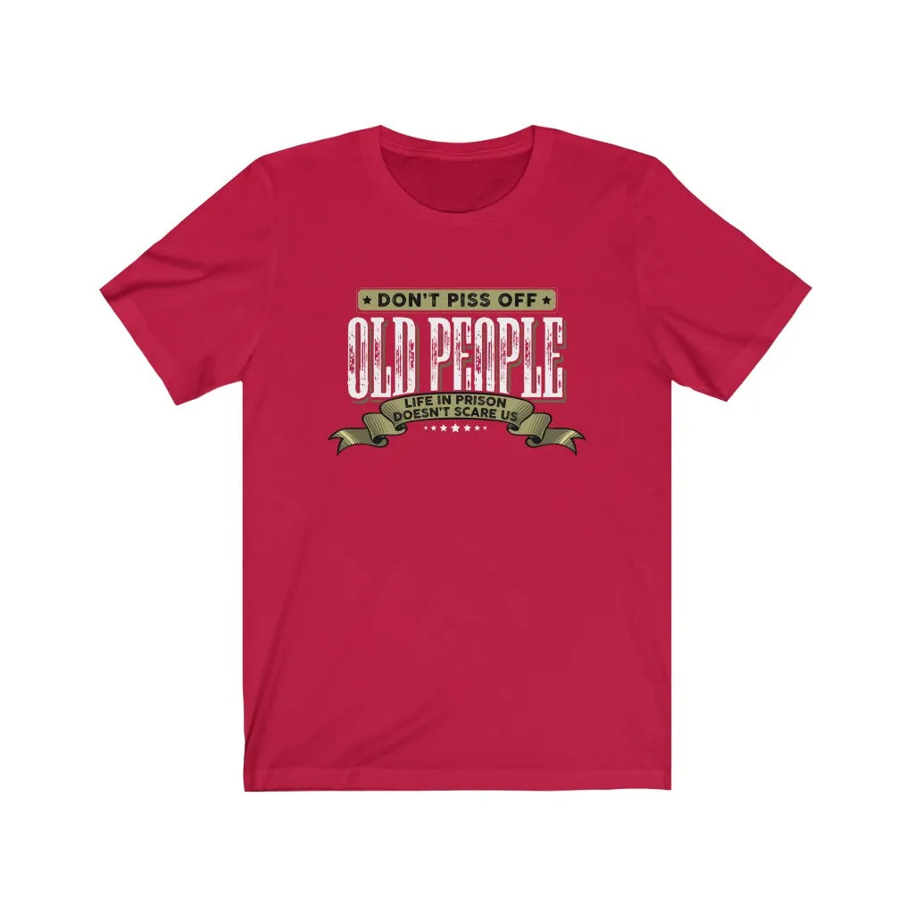 Don't Piss Off Old People